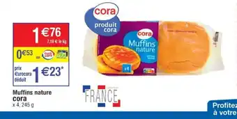 Cora x Carrefour Muffins Nature Cora offre
