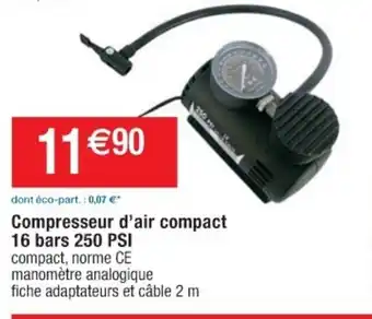 Cora x Carrefour Compresseur D'Air Compact 16 Bars 250 PS1 offre