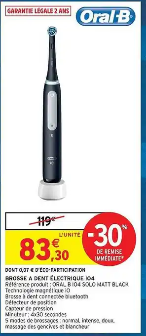 Intermarché Hyper Brosse à dent électrique 104 oral-b offre