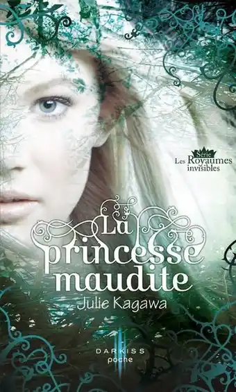 La princesse maudite - t1 - les royaumes invisibles