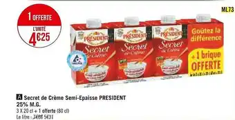 Casino Supermarchés Secret de crème semi-épaisse président 25% m.g. offre