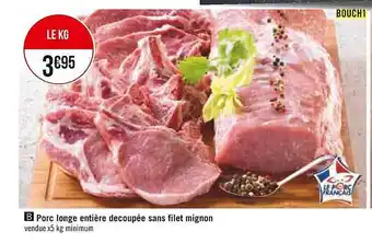 Casino Supermarchés Porc longe entière découpée sans filet mignon offre