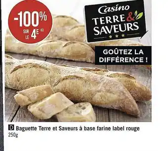 Casino Supermarchés Baguette terre et saveurs à base farine label rouge offre