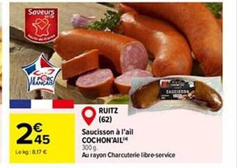 Carrefour Saucisson à l'ail cochon'ail offre