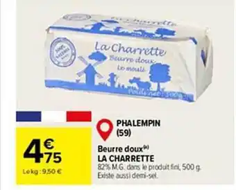 Carrefour Beurre doux la charrette offre