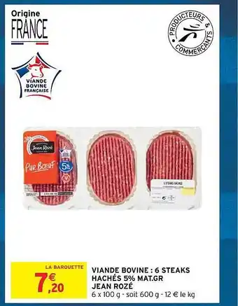 Intermarché Express Viande bovine : 6 steaks hachés 5% mat.gr. jean rozé offre