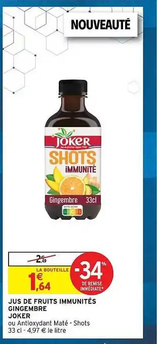 Intermarché Express Jus de fruits immunités gingembre joker offre