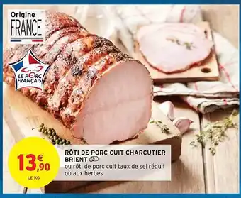 Intermarché Hyper Rôti de porc cuit charcutier brient offre