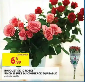 Intermarché Hyper Bouquet de 10 roses 50 cm issues du commerce équitable offre