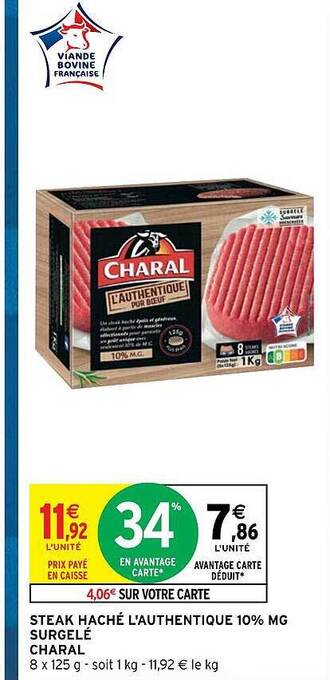 Intermarché Hyper Steak haché l'authentique 10% mg surgelé charal offre