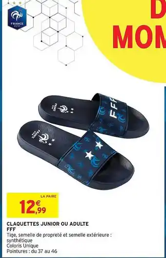 Intermarché Hyper Claquettes junior ou adulte fff offre
