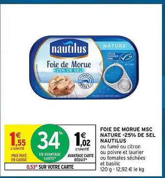 Intermarché Hyper Foie de morue msc nature -25% de sel nautilus offre