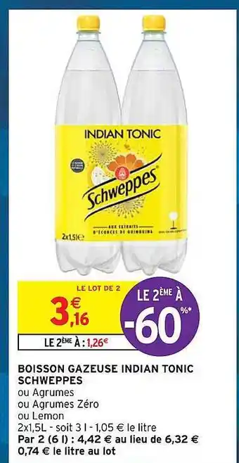 Intermarché Hyper Boisson gazeuse indian tonic schweppes offre