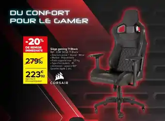 Carrefour Siège gaming t1 black corsair offre