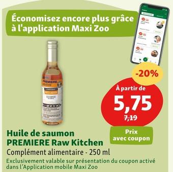 Maxi Zoo Premiere huile de saumon raw kitchen offre
