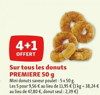 Maxi Zoo Premiere 4+1 offert sur tous les donuts premiere 50 g offre