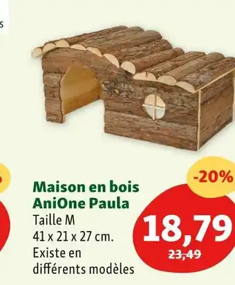 Maxi Zoo Anione maison en bois paula offre