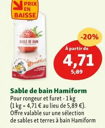 Maxi Zoo Hamiform sable de bain offre
