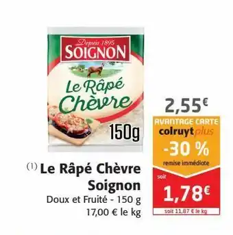 Colruyt Le râpé chèvre soignon offre