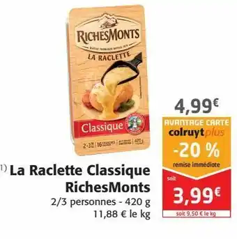 Colruyt La raclette classique riches monts offre