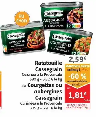 Colruyt Ratatouille cassegrain ou courgettes ou aubergines cassegrain offre