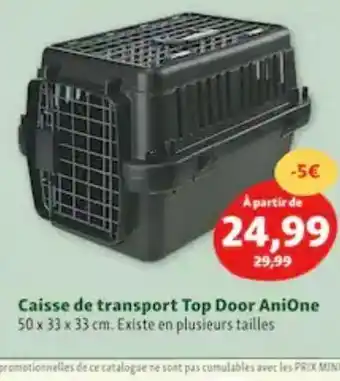 Maxi Zoo Caisse de trasnport top door anione offre