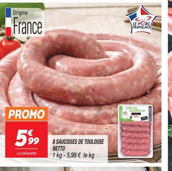 Netto 8 Saucisses De Toulouse Netto offre