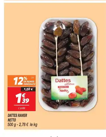 Netto Dattes Ravier Nettpo offre