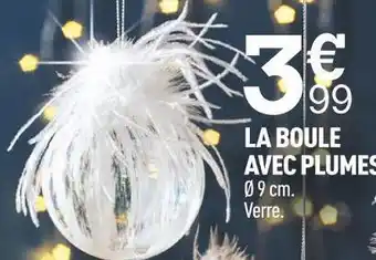 Centrakor La boule avec plumes offre