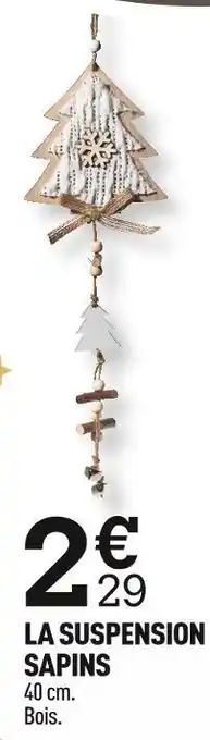 Centrakor La suspension sapins offre