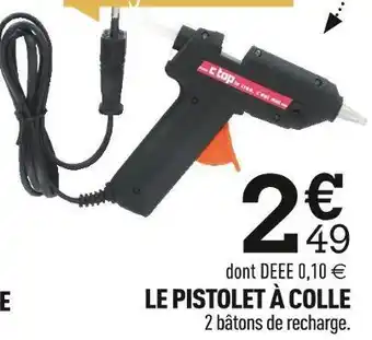 Centrakor Le pistolet à colle offre