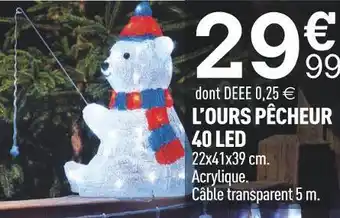Centrakor L’ours pêcheur 40 led offre