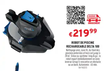 Trafic Robot de Piscine rechargeable Delta 100 offre