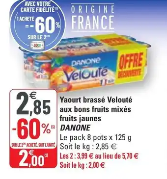 G20 Yaourt brassé velouté aux bons fruits mixés fruits jaunes DANONE offre
