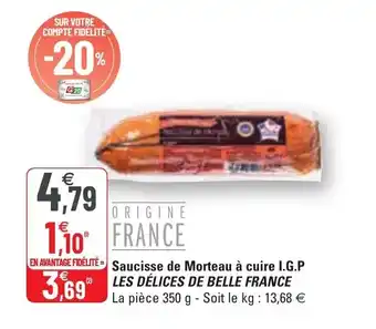 G20 Saucisse de morteau à cuire I.G.P. LES DÉLICES DE BELLE FRANCE offre