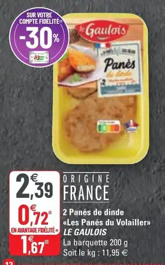 G20 2 panés de dinde les panés du volailler LE GAULOIS offre
