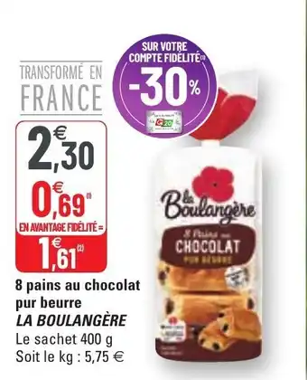 G20 8 pains au chocolat pur beurre LA BOULANGÈRE offre