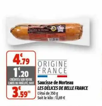 Coccimarket Saucisse de morteau LES DÉLICES DE BELLE FRANCE offre