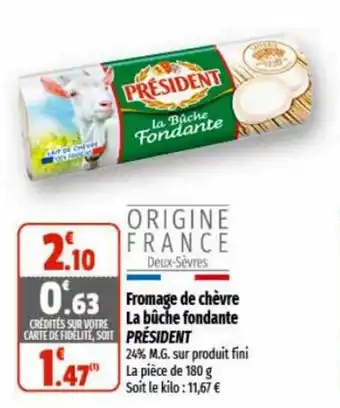 Coccimarket Fromage de chèvre la bûche fondante PRÉSIDENT offre