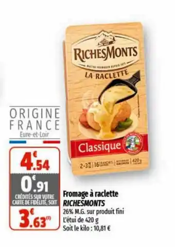 Coccimarket Fromage à raclette RICHESMONTS offre