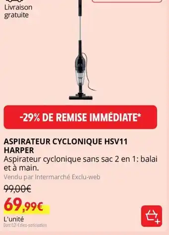 Intermarché Aspirateur Cyclonique HSV11 Harper offre