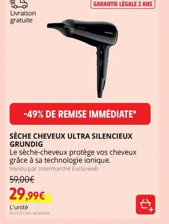 Intermarché Seche Cheveux Ultra Silencieux Grundig offre