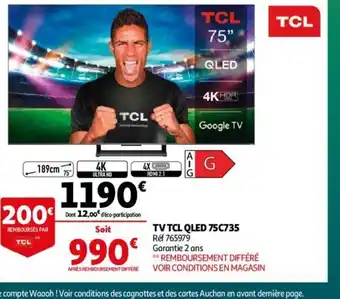 Auchan TV Tcl Qled 75C735 offre