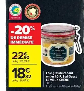 Carrefour Foie gras de canard entier i.g.p. sud-ouest le vieux chêne offre