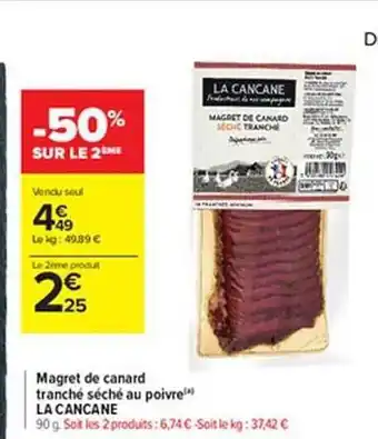 Carrefour Magret de canard tranché séché au poivre le cancane offre