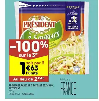 Leader Price Fromages râpés le 3 saveurs 26,7% m.g. président offre