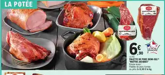 E.Leclerc Palette de porc demi-sel offre