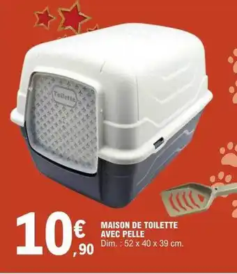 E.Leclerc Maison de toilette avec pelle offre