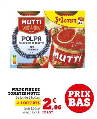 Super U Mutti pulpe fine de tomates offre