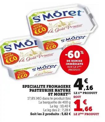 Super U St moret specialite fromagere pasteurise nature offre